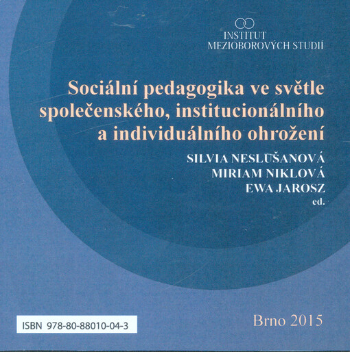 Sociální pedagogika ve světle společenského, institucionálního a individuálního ohrožení