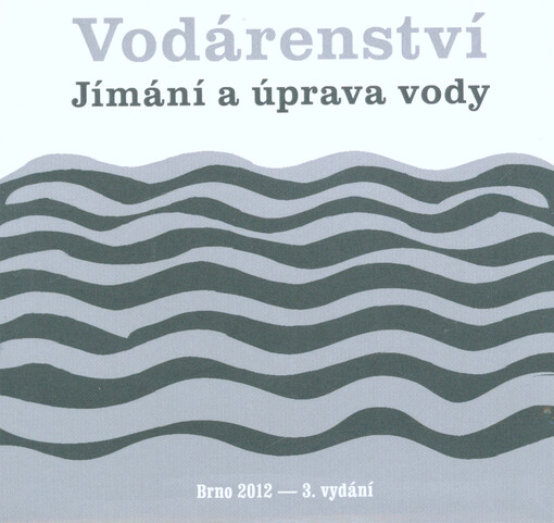 Vodárenství :jímání a úprava vody