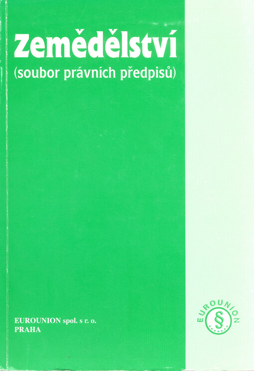 Zemědělství: (soubor právních předpisů)