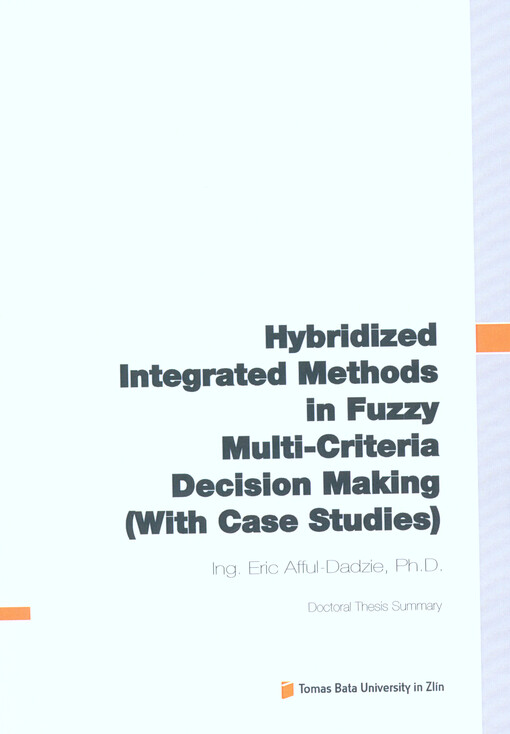 Hybridized Integrated Methods in Fuzzy Multi-Criteria Decision Making (With Case Studies)