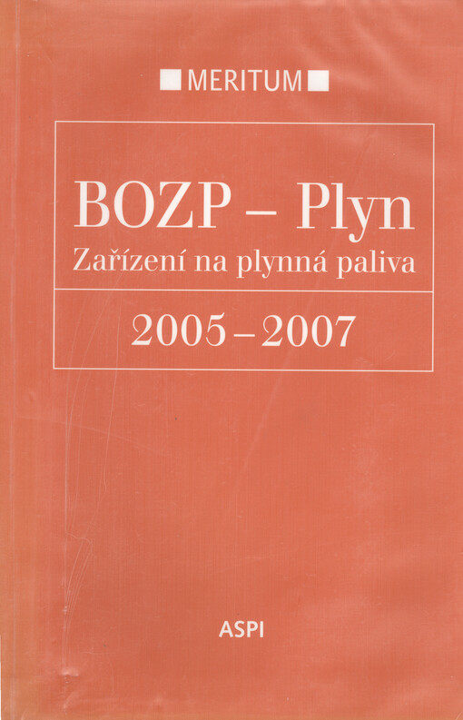 BOZP - Plyn : Zařízení na plynná paliva ... : texty a stav obecně závazných předpisů jsou zpracovány k ...
