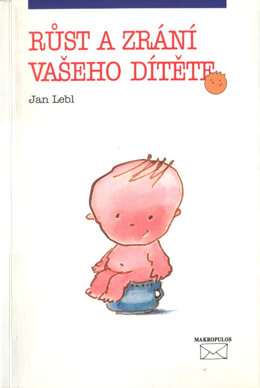 Růst a zrání vašeho dítěte: příručka pro zvídavé rodiče