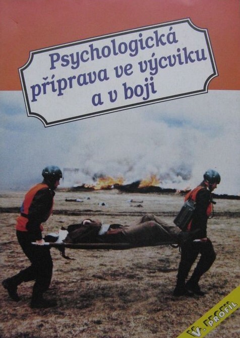Psychologická příprava ve výcviku a v boji