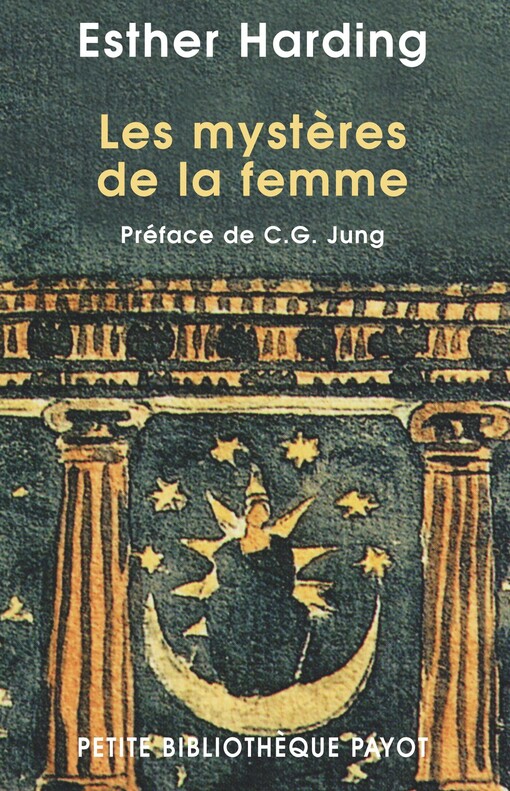 Les mystères de la femme : interprétation psychologique de l'âme féminine d'après les mythes, les légendes et les rêves