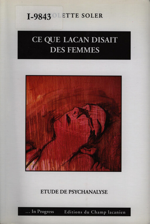 Ce que Lacan disait des femmes : étude de psychanalyse