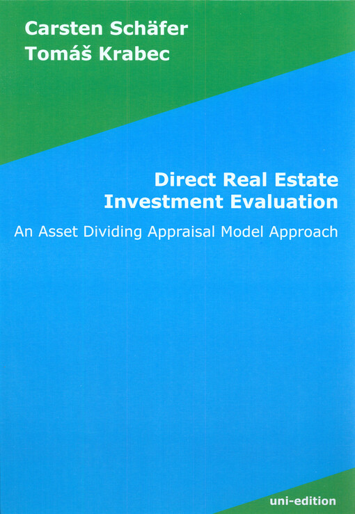 Direct real estate investment evaluation : an asset dividing appraisal model approach