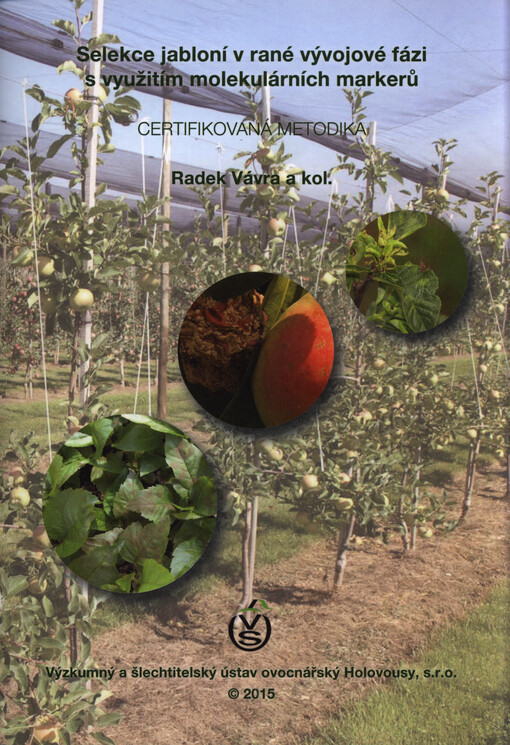 Selekce jabloní v rané vývojové fázi s využitím molekulárních markerů : certifikovaná metodika