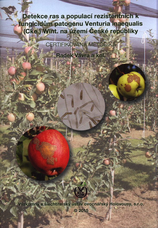 Detekce ras a populací rezistentních k fungicidům patogena Venturia inaequalis (Cke.) Wint. na území České republiky : certifikovaná metodika