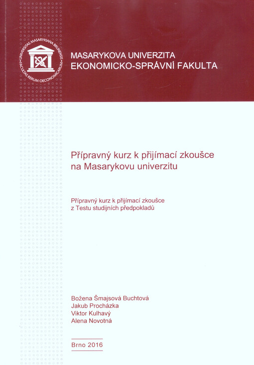 Přípravný kurz k přijímací zkoušce na Masarykovu univerzitu : přípravný kurz k přijímací zkoušce z Testu studijních předpokladů