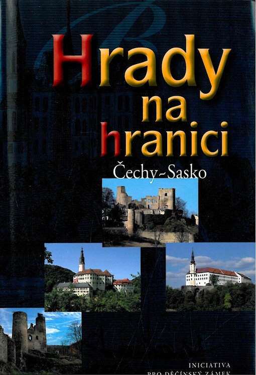 Hrady na hranici Čechy - Sasko