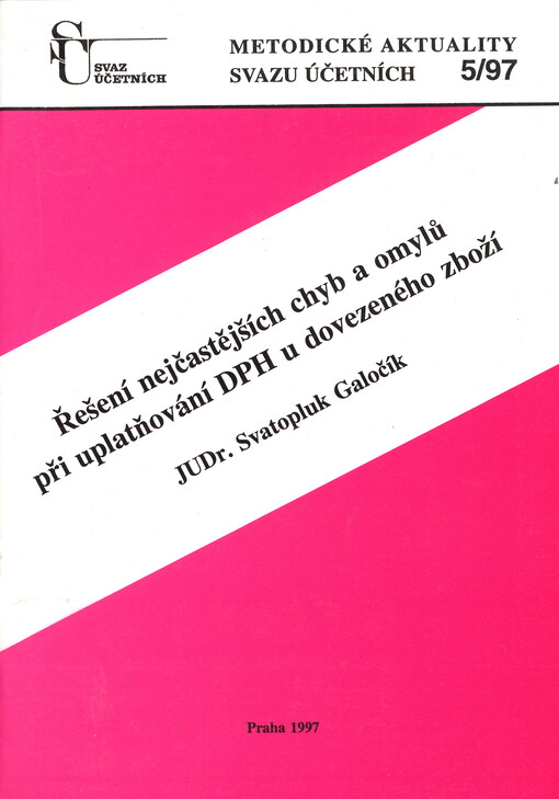 Řešení nejčastějších chyb a omylů při uplatňování DPH u dovezeného zboží