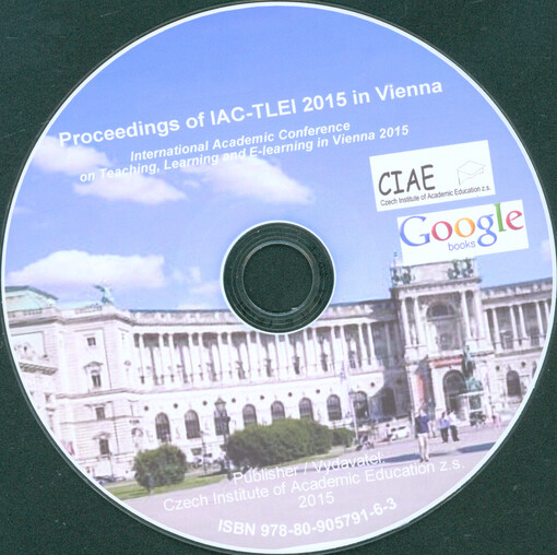 Proceedings of IAC-TLEl 2015 in Vienna :International Academic Conference on Teaching, Learning and E-learning in Vienna 2015