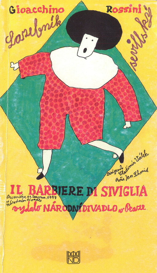 Il barbiere di Siviglia = (Lazebník sevillský) : komická opera o dvou dějstvích : [příležitostný tisk k premiéře 21. a 24. června 1997 v Národním divadle v Praze]