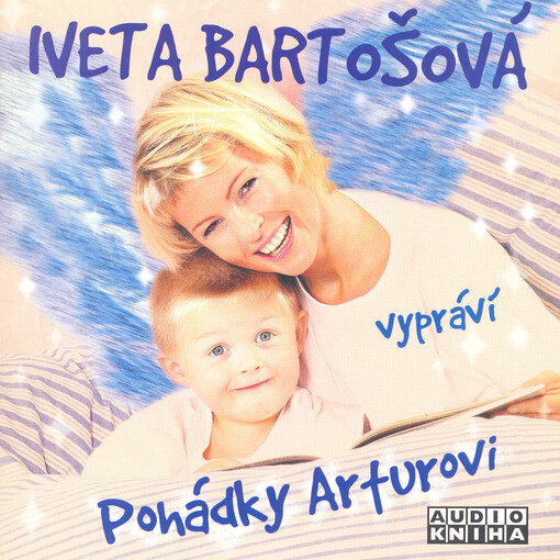 Iveta Bartošová vypráví pohádky Arturovi