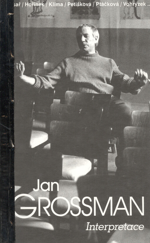 Jan Grossman : odkaz Jana Grossmana divadelníkům. 3. část, Interpretace