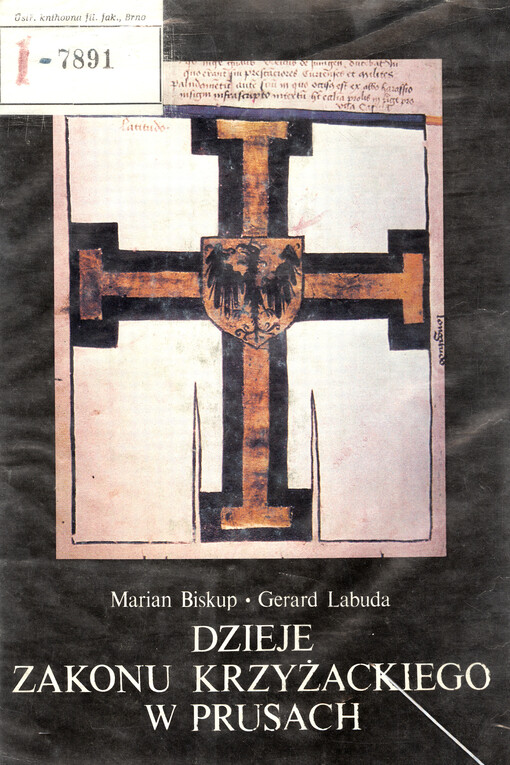 Dzieje zakonu krzyżackiego w Prusach : gospodarka, społeczeństwo, państwo, ideologia