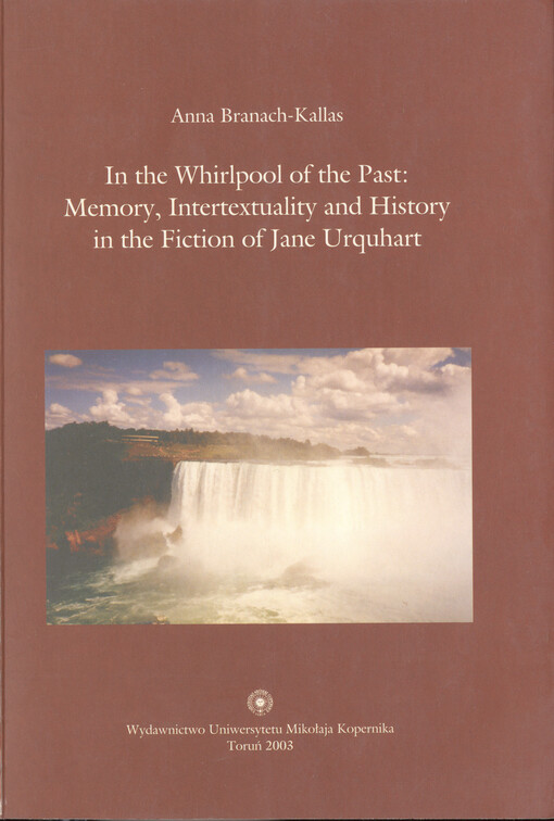 In the whirlpool of the past: memory, intertextuality and history in the fiction of Jane Urquhart