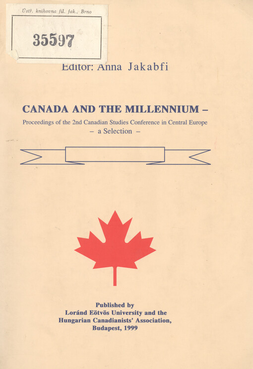Canada and the Millennium : proceedings of the 2nd Canadian Studies Conference in Central Europe : a selection