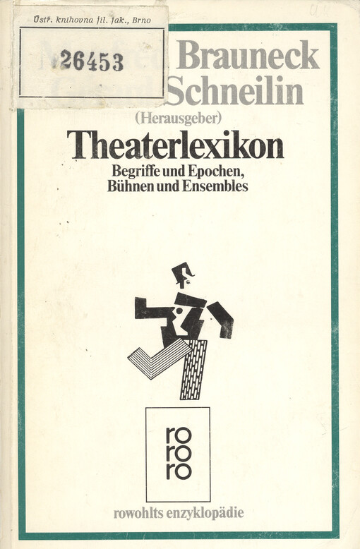 Theaterlexikon :Begriffe und Epochen, Bühnen und Ensembles