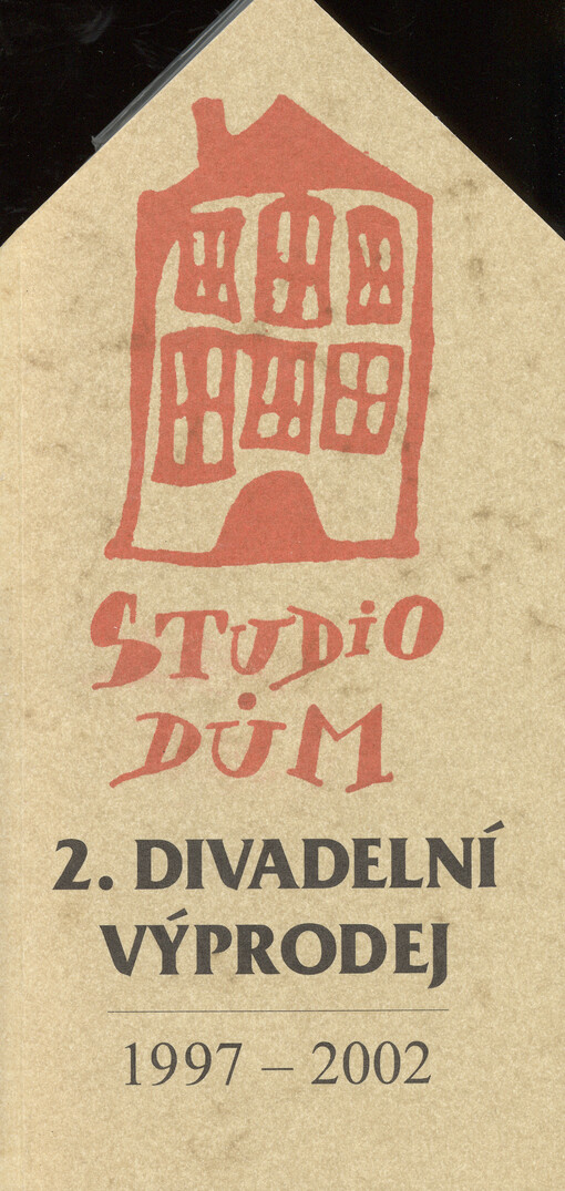 2. divadelní výprodej Studia Dům při divadle Husa na provázku : 1997-2002
