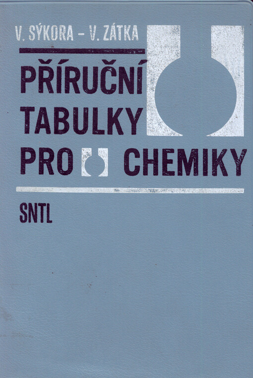 Příruční tabulky pro chemiky :Určeno [také] pro stud. prům. a vys. škol chem.