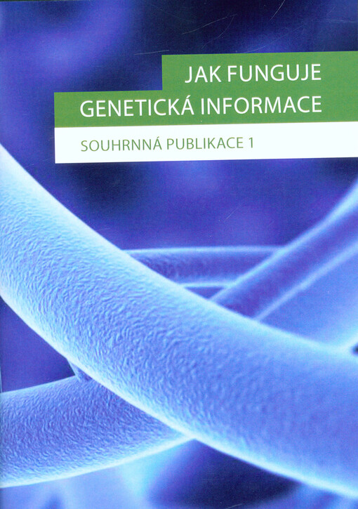 Jak funguje genetická informace