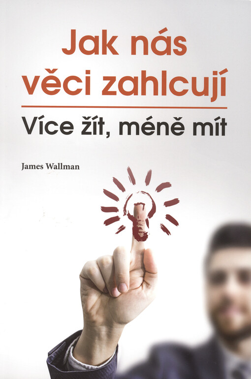 Jak nás věci zahlcují