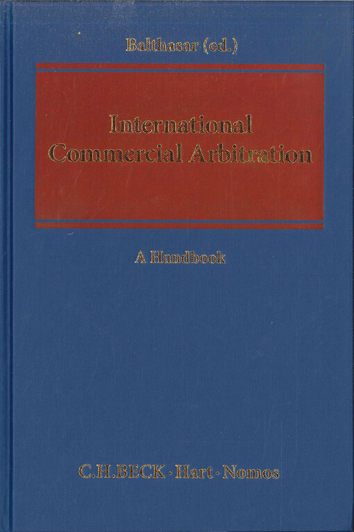 International commercial arbitration : international conventions, country reports and comparative analysis