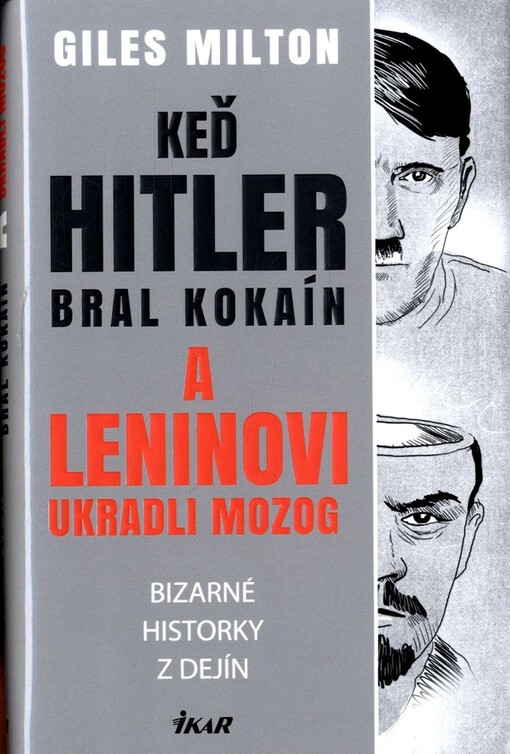 Keď Hitler bral kokaín a Leninovi ukradli mozog