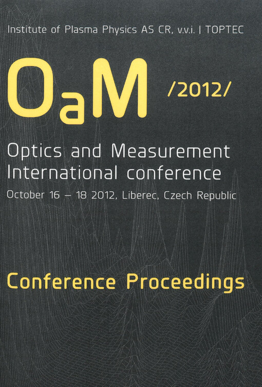 Optics and Measurement 2012 :proceedings of the international conference, October 16th-18th, 2012, Liberec, Czech Republic