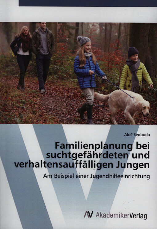 Familienplanung bei suchtgefährdeten und verhaltensauffälligen Jungen : am Beispiel einer Jugendhilfeeinrichtung