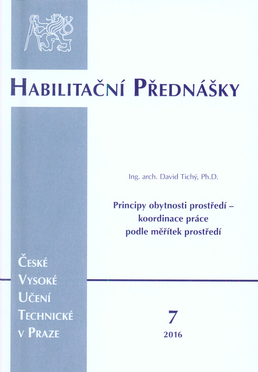 Principy obytnosti prostředí - koordinace práce podle měřítek prostředí = Principles of habitable environment - work coordination according to environmental scales