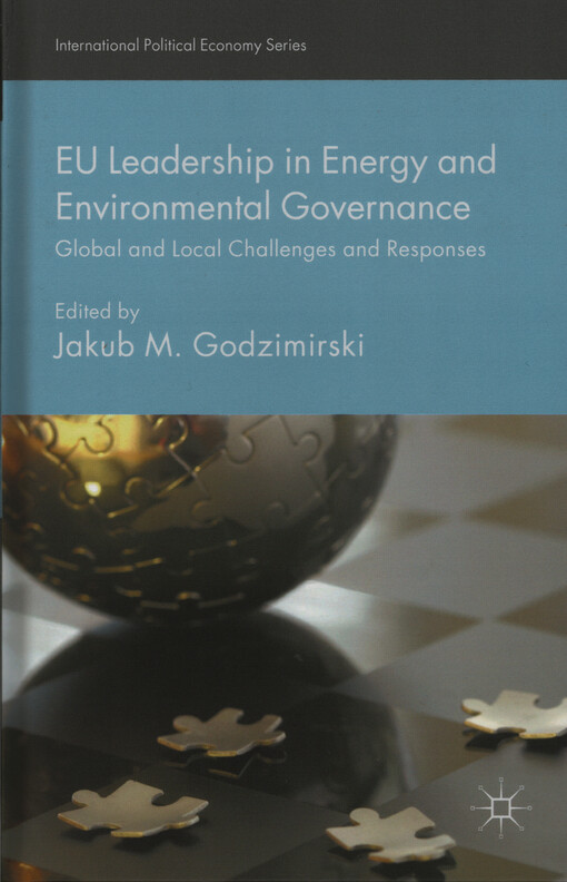 EU leadership in energy and environmental governance : global and local challenges and responses