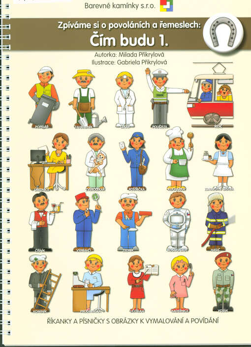 Zpíváme si o povoláních a řemeslech. Čím budu 1. : říkanky a písničky s obrázky k vymalování a povídání