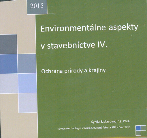 Environmentálne aspekty v stavebníctve IV: ochrana prírody a krajiny