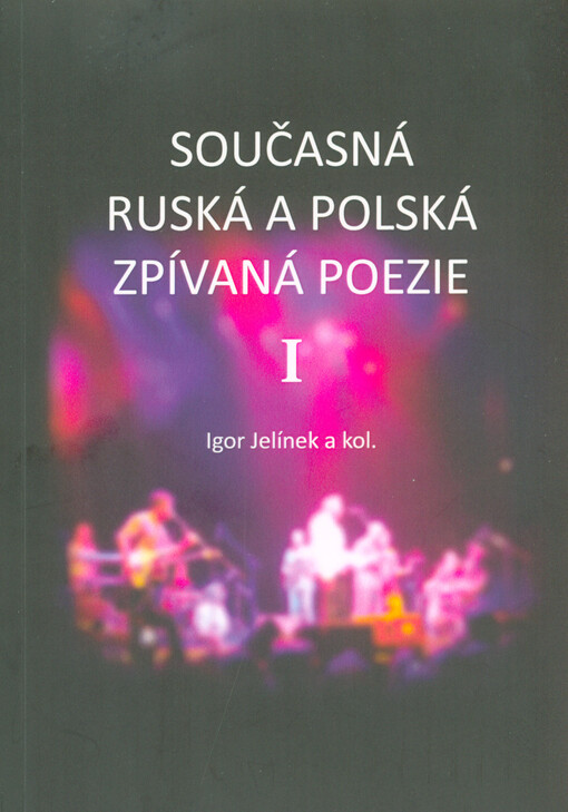 Současná ruská a polská zpívaná poezie I