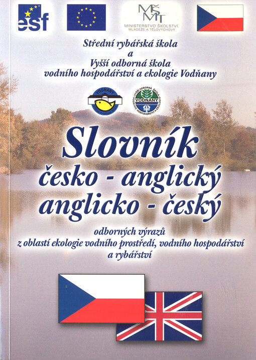 Slovník česko-anglický, anglicko-český odborných výrazů z oblastí ekologie vodního prostředí, vodního hospodářství a rybářství