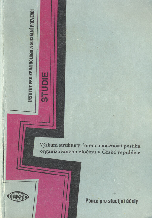 Výzkum struktury, forem a možností postihu organizovaného zločinu v České republice