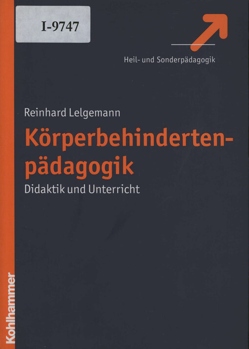 Körperbehindertenpädagogik ; Didaktik und Unterricht