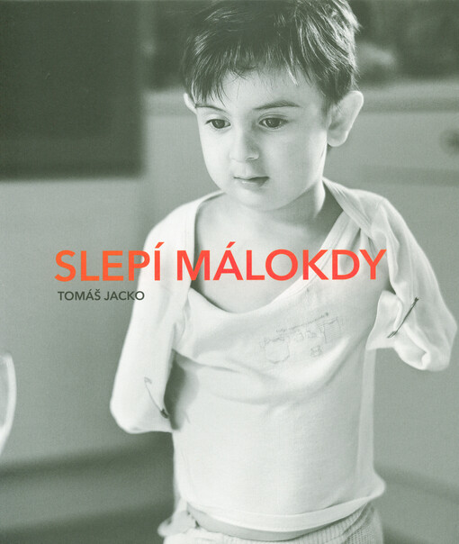 Slepí málokdy