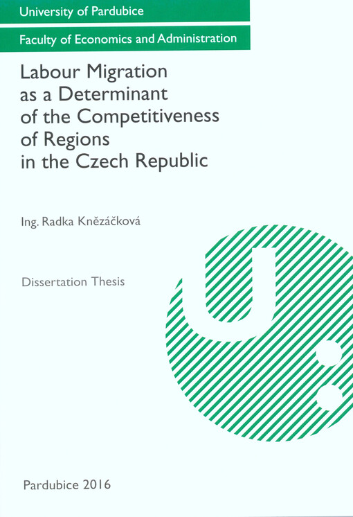 Labour migration as a determinant of the competitiveness of regions in the Czech Republic : dissertation thesis