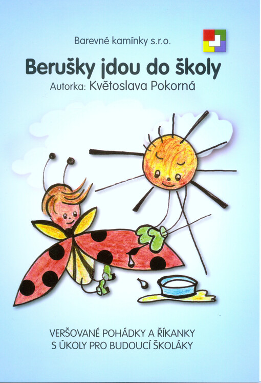 Berušky jdou do školy : veršované pohádky a říkanky s úkoly pro budoucí školáky