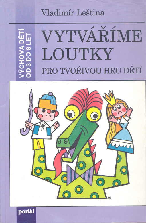 Vytváříme loutky : pro tvořivou hru dětí