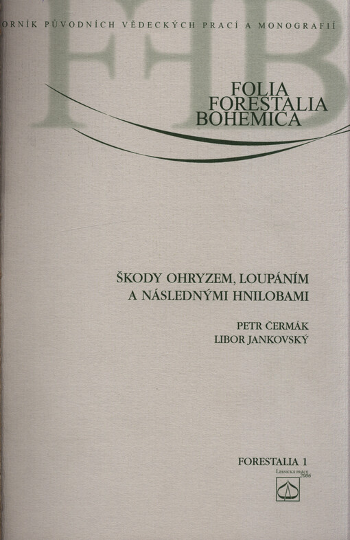 Škody ohryzem, loupáním a následnými hnilobami