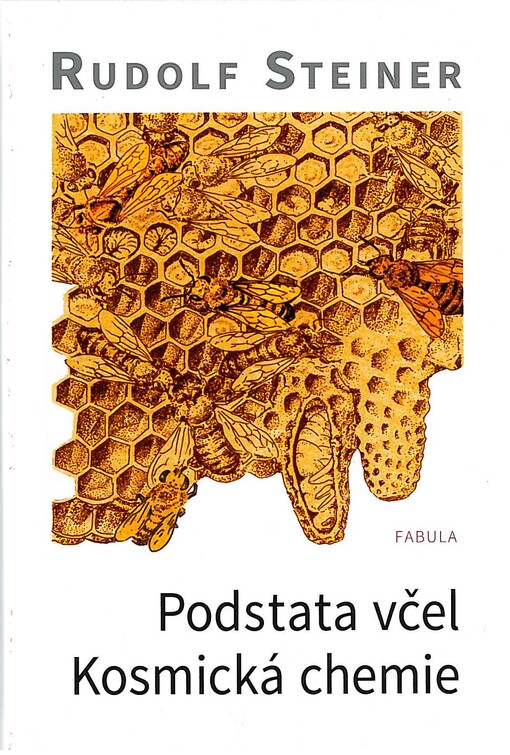 Podstata včel : kosmická chemie