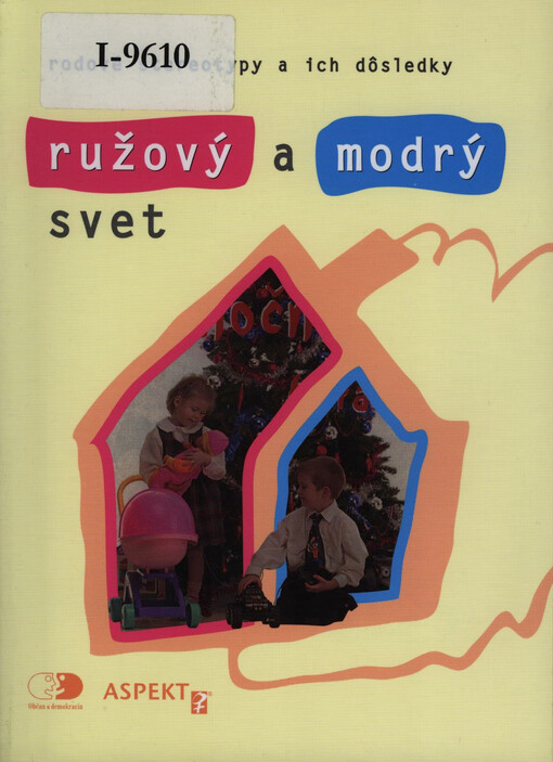Ružový a modrý svet : rodové stereotypy a ich dôsledky