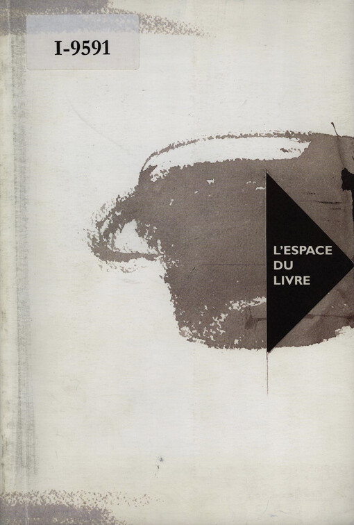 L'espace du livre : [exposition Bibliotheque Municipale,Ville de Reims, 12 février - 30 mars 1996, Bibliotheque Municipale Ville de Saint-Quentin, 21 mai - 29 juni 1996, Équinoxe la Médiatheque les Cordeliers, Ville de Châteauroux, 4 juillet - 1 er septem