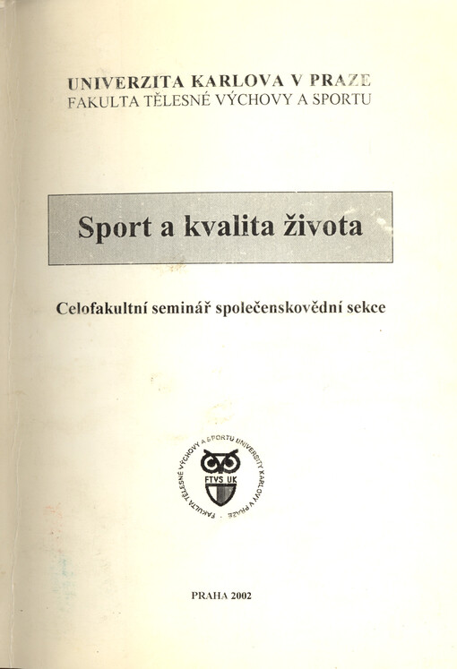 Sport a kvalita života : celofakultní seminář společenskovědní sekce
