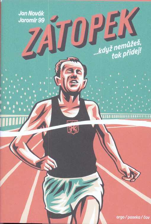 Zátopek ...když nemůžeš, tak přidej!