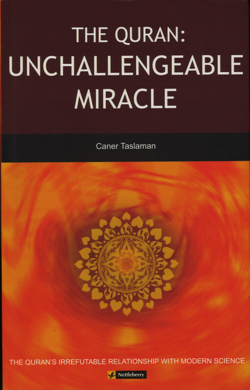 The Quran : unchallengeable miracle